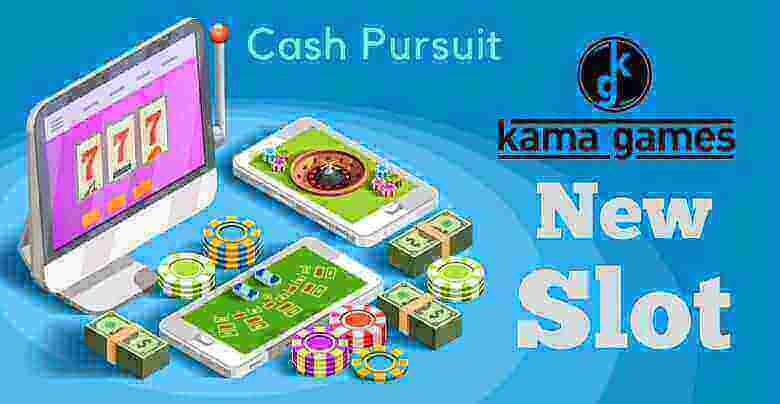KamaGames Launches New Cash Pursuit to Slots Portfolio