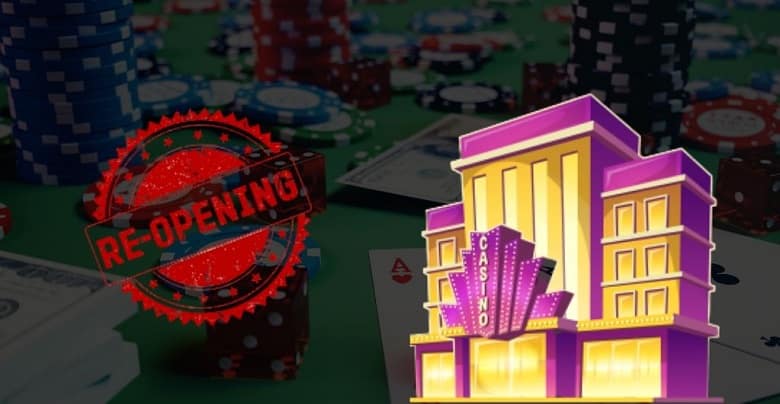 Casino reopening update