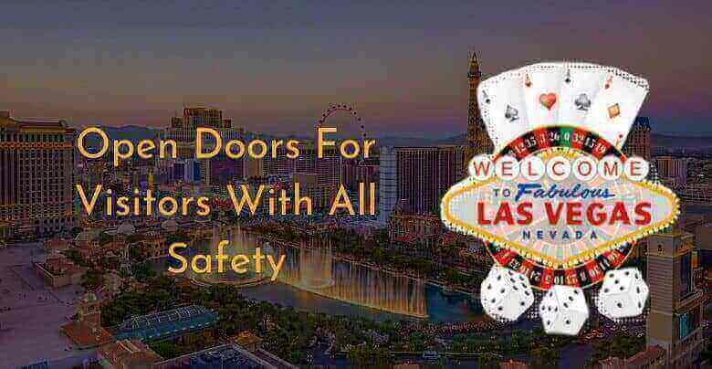 Las Vegas Casinos Open Doors For Visitors Post COVID-19 Lockdown