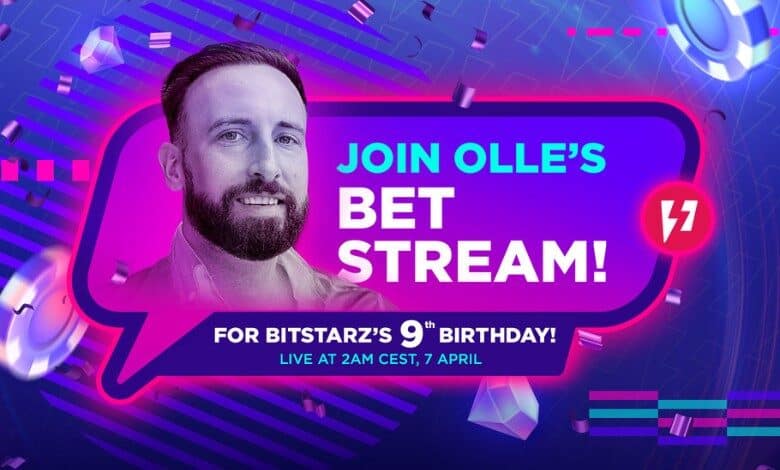 Happy 9th B’day to BitStarz with Olle Bet Stream & a giveaway