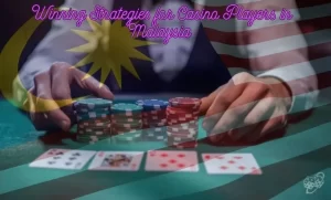 Winning Strategies for Malaysian Casino Players | Guide