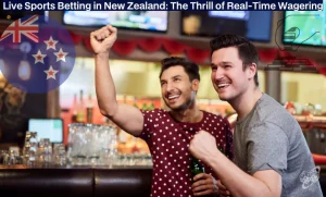 New Zealand Live Sports Betting: Real-Time Action & Wins