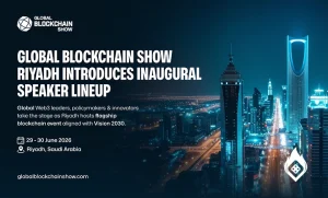 Global Blockchain Show Riyadh Unveils Top Speakers for Web3 Future Global Blockchain Show Riyadh Unveils Top Speakers for Web3 Future