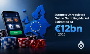Europe's Unregulated Gambling Market Tripled Since 2019, Study Says Europe's Unregulated Gambling Market Tripled Since 2019, Study Says